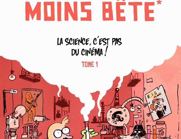 TU MOURRAS MOINS BETE T01 LA SCIENCE C'EST PAS DU CINEMA